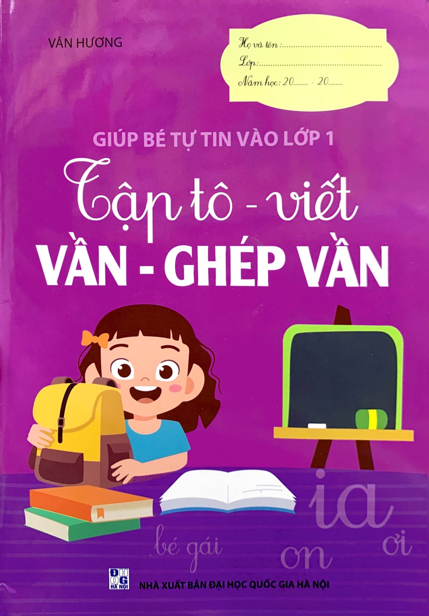 giúp bé tự tin vào lớp 1 - tập tô - viết vần - ghép vần