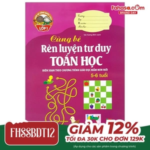 giúp bé vững bước vào lớp 1 - cùng bé rèn luyện tư duy toán học (5-6 tuổi)