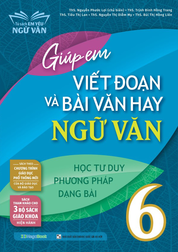 giúp em viết đoạn và bài văn hay ngữ văn 6