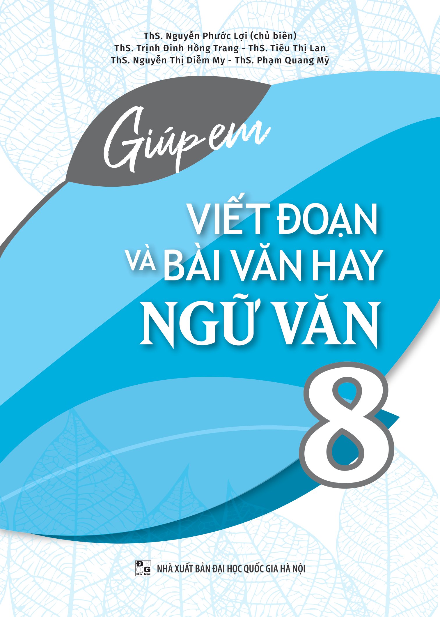 giúp em viết đoạn và bài văn hay ngữ văn 8