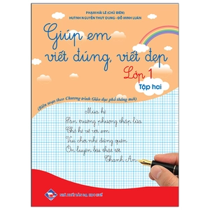 giúp em viết đúng, viết đẹp 1 - tập 2 (biên soạn theo chương trình giáo dục phổ thông mới)