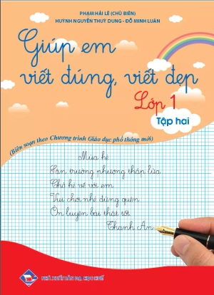giúp em viết đúng, viết đẹp 1 - tập 2 (biên soạn theo chương trình giáo dục phổ thông mới)