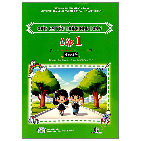 giúp em yêu thích học toán lớp 1 - tập 1 (biên soạn theo chương trình phổ thông 2018)