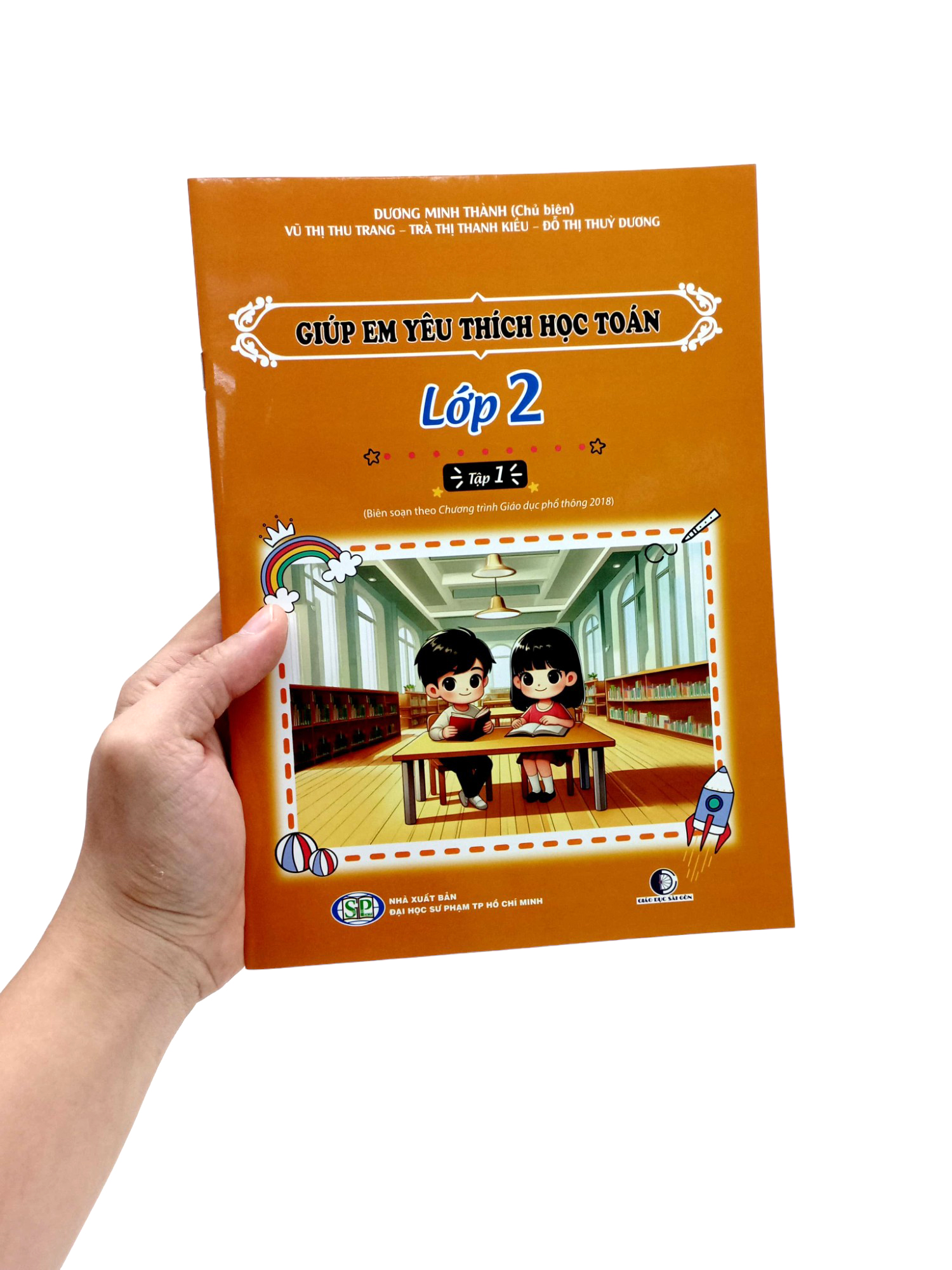 giúp em yêu thích học toán lớp 2 - tập 1 (biên soạn theo chương trình phổ thông 2018)