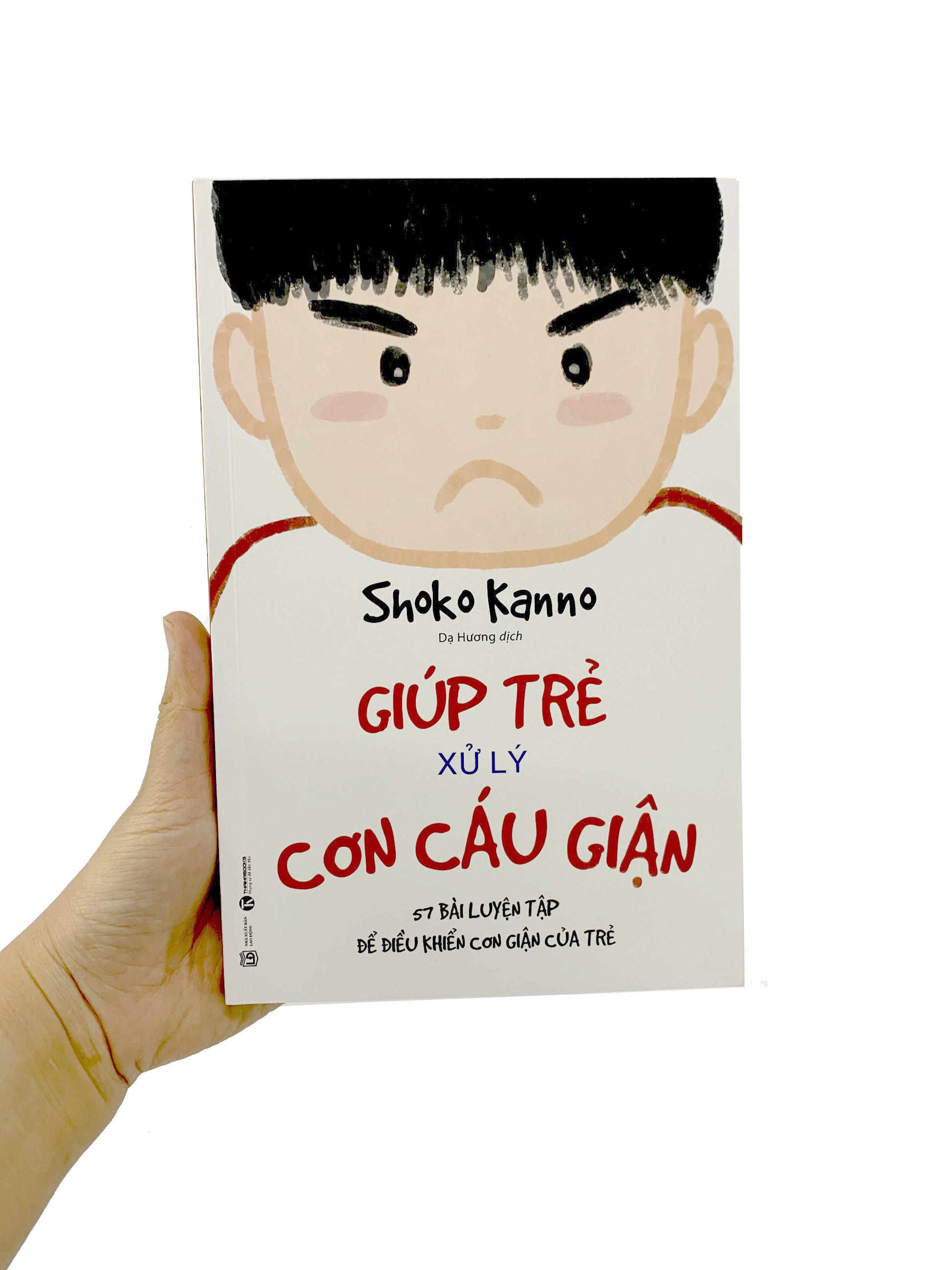 giúp trẻ xử lý cơn cáu giận - 57 bài luyện tập để điều khiển cơn giận của trẻ (tái bản 2023)