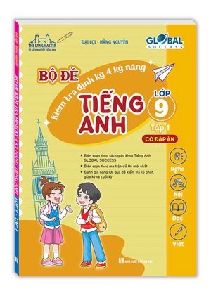 global success - bộ đề kiểm tra định kỳ 4 kỹ năng tiếng anh lớp 9 - tập 1 (có đáp án)