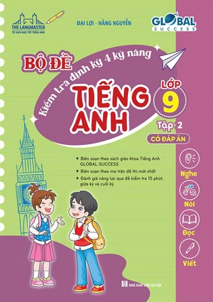 global success - bộ đề kiểm tra định kỳ 4 kỹ năng tiếng anh lớp 9 - tập 2 (có đáp án)