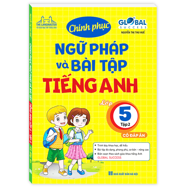 global success - chinh phục ngữ pháp và bài tập tiếng anh lớp 5 - tập 2 (có đáp án)