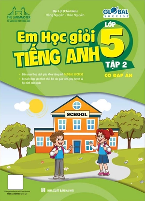 global success - em học giỏi tiếng anh lớp 5 - tập 2 (có đáp án)