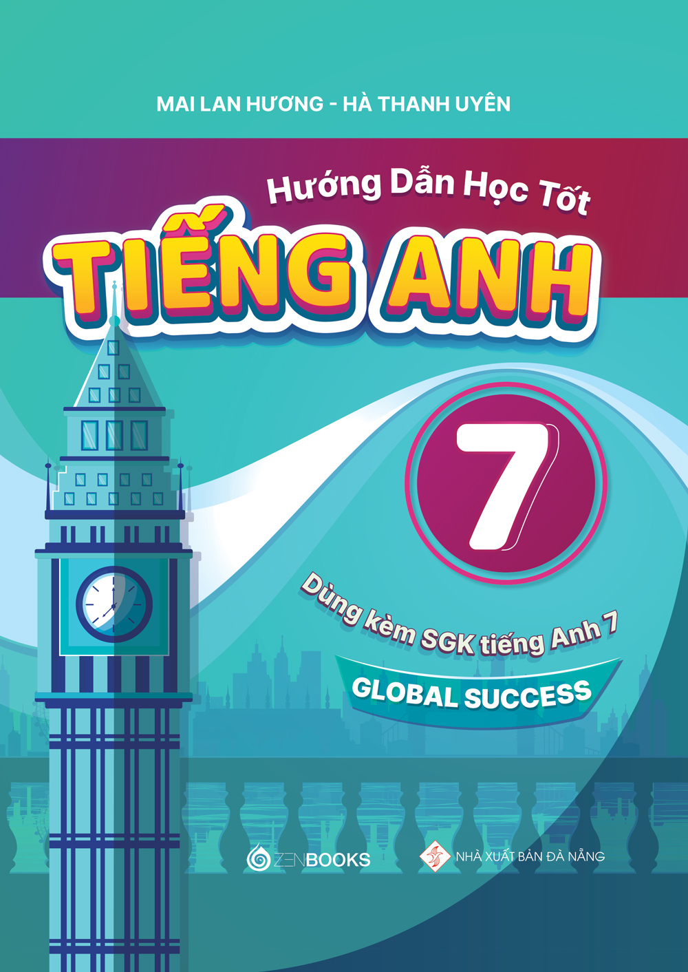 global success - hướng dẫn học tốt tiếng anh 7 (dùng kèm sgk tiếng anh 7)