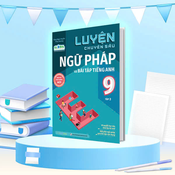 global success - luyện chuyên sâu ngữ pháp và bài tập tiếng anh lớp 9 - tập 2