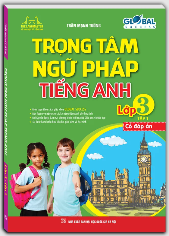 global success - trọng tâm ngữ pháp tiếng anh lớp 3 - tập 1 (có đáp án)