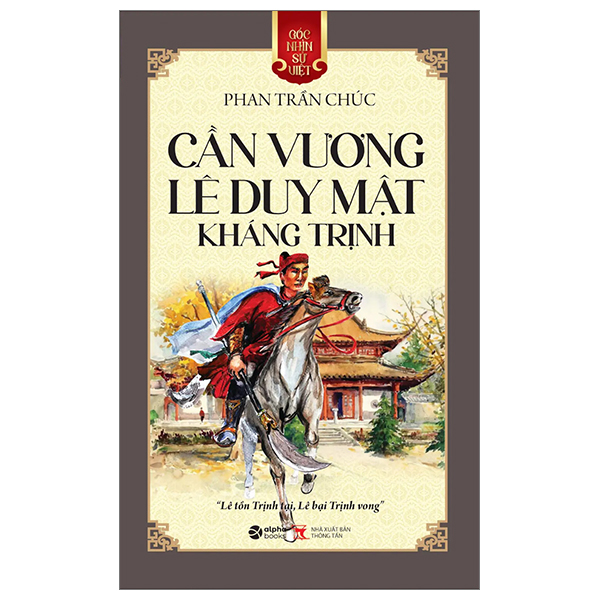 góc nhìn sử việt - cần vương lê duy mật kháng trịnh