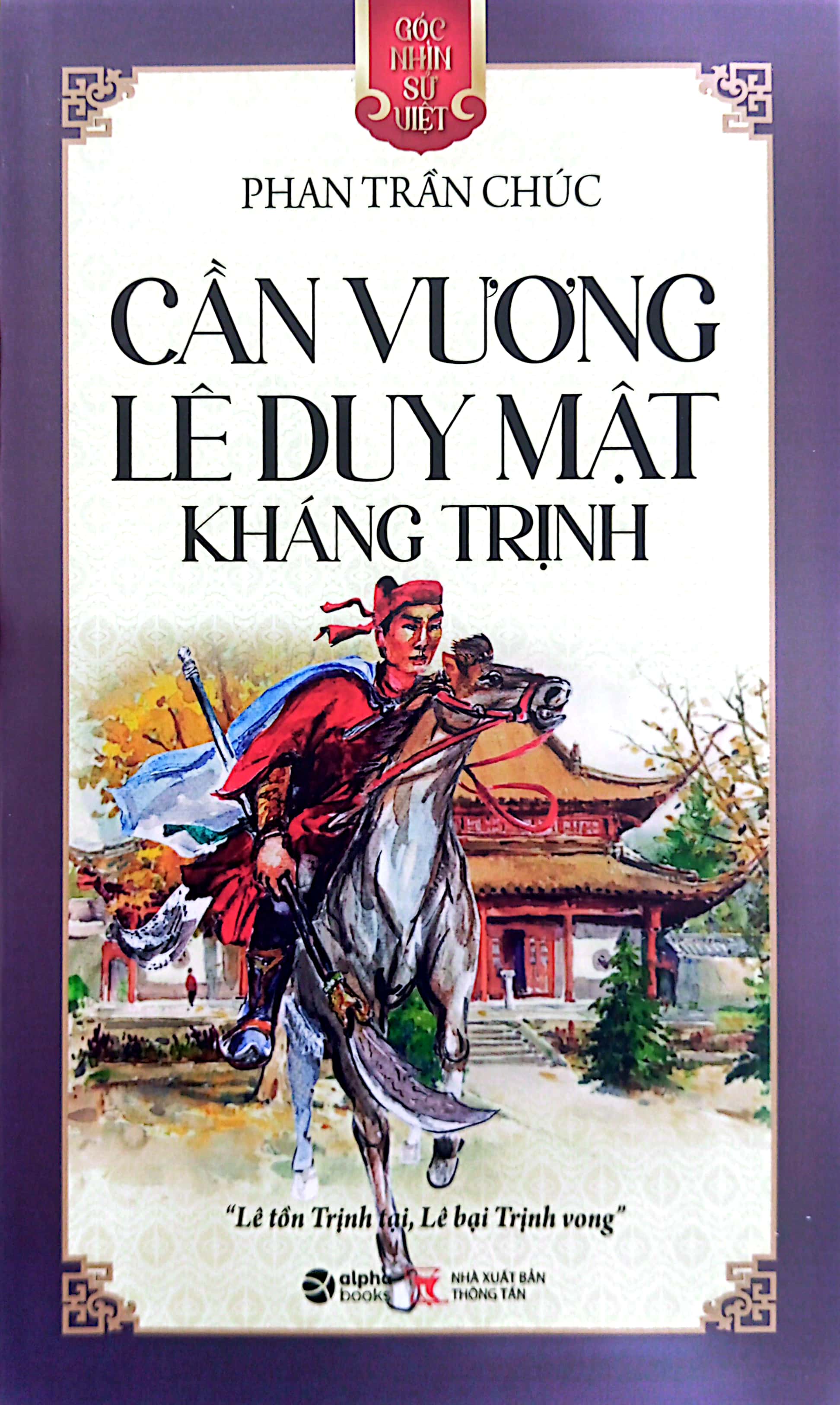 góc nhìn sử việt - cần vương lê duy mật kháng trịnh