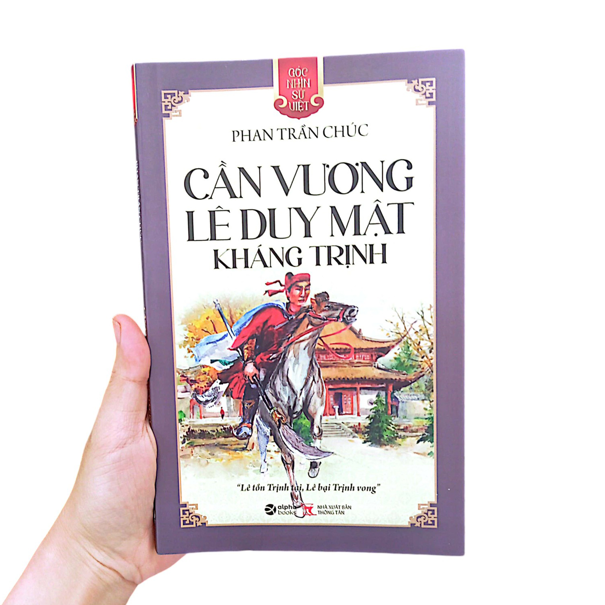 góc nhìn sử việt - cần vương lê duy mật kháng trịnh