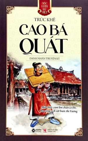 góc nhìn sử việt - cao bá quát - danh nhân truyện ký