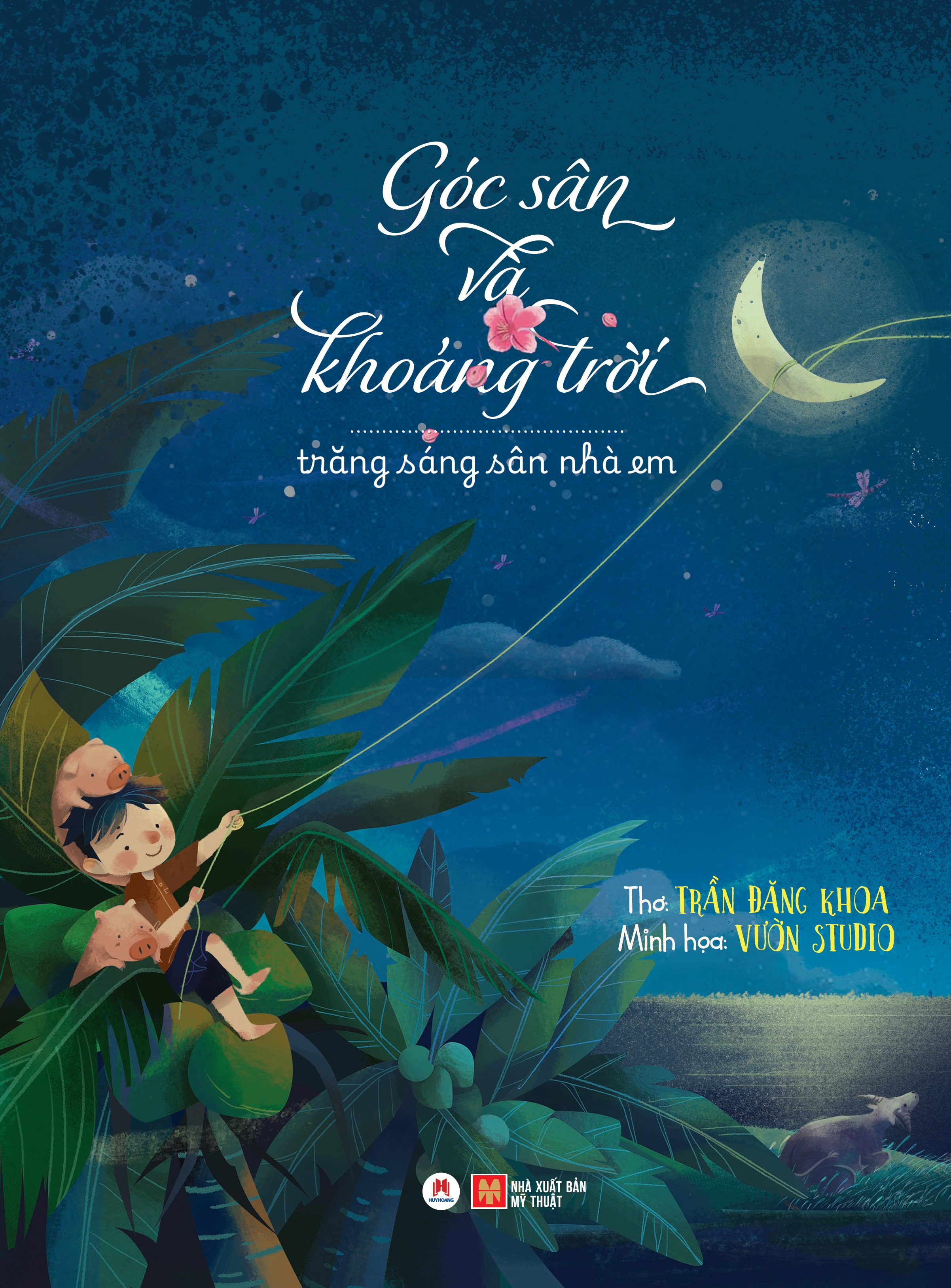 góc sân và khoảng trời - trăng sáng sân nhà em (tái bản 2025)