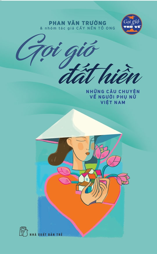 Gọi Gió Đất Hiền - Những Câu Chuyện Về Người Phụ Nữ Việt Nam