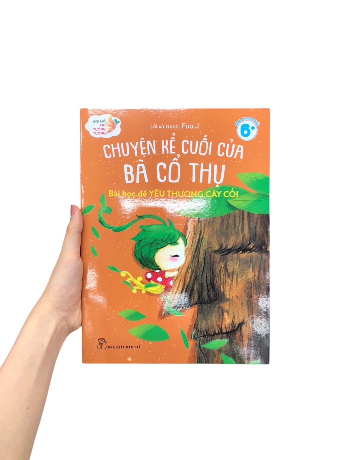 gợi mở trí tưởng tượng - chuyện kể cuối của bà cổ thụ - bài học để học yêu thương cây cối