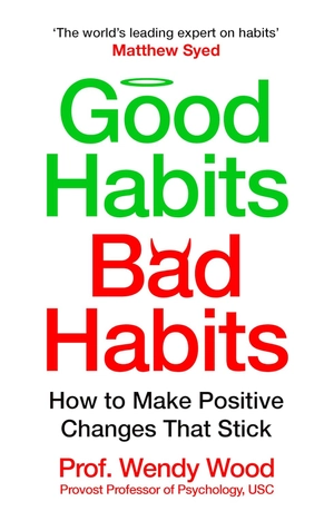 good habits, bad habits