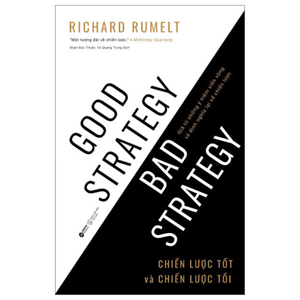 good strategy bad strategy - chiến lược tốt và chiến lược tồi - giã từ những ý niệm viển vông và định nghĩa lại về chiến lược
