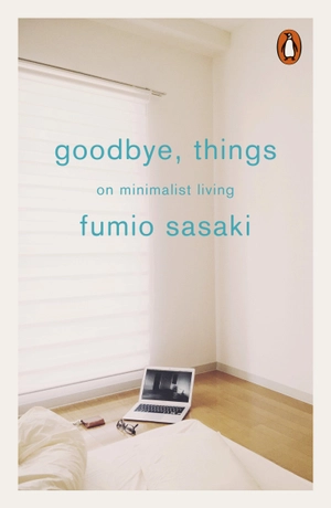 goodbye, things: on minimalist living