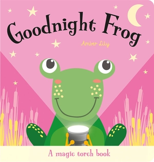 goodnight frog (a magic torch books)