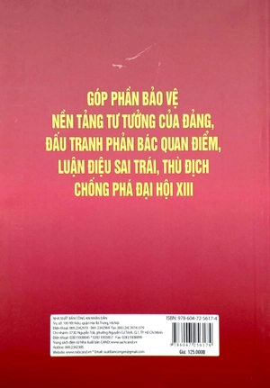 góp phần bảo vệ nền tảng tư tưởng của đảng, đấu tranh phản bác quan điểm, luận điệu sai trái, thù địch chống phá đại hội xiii