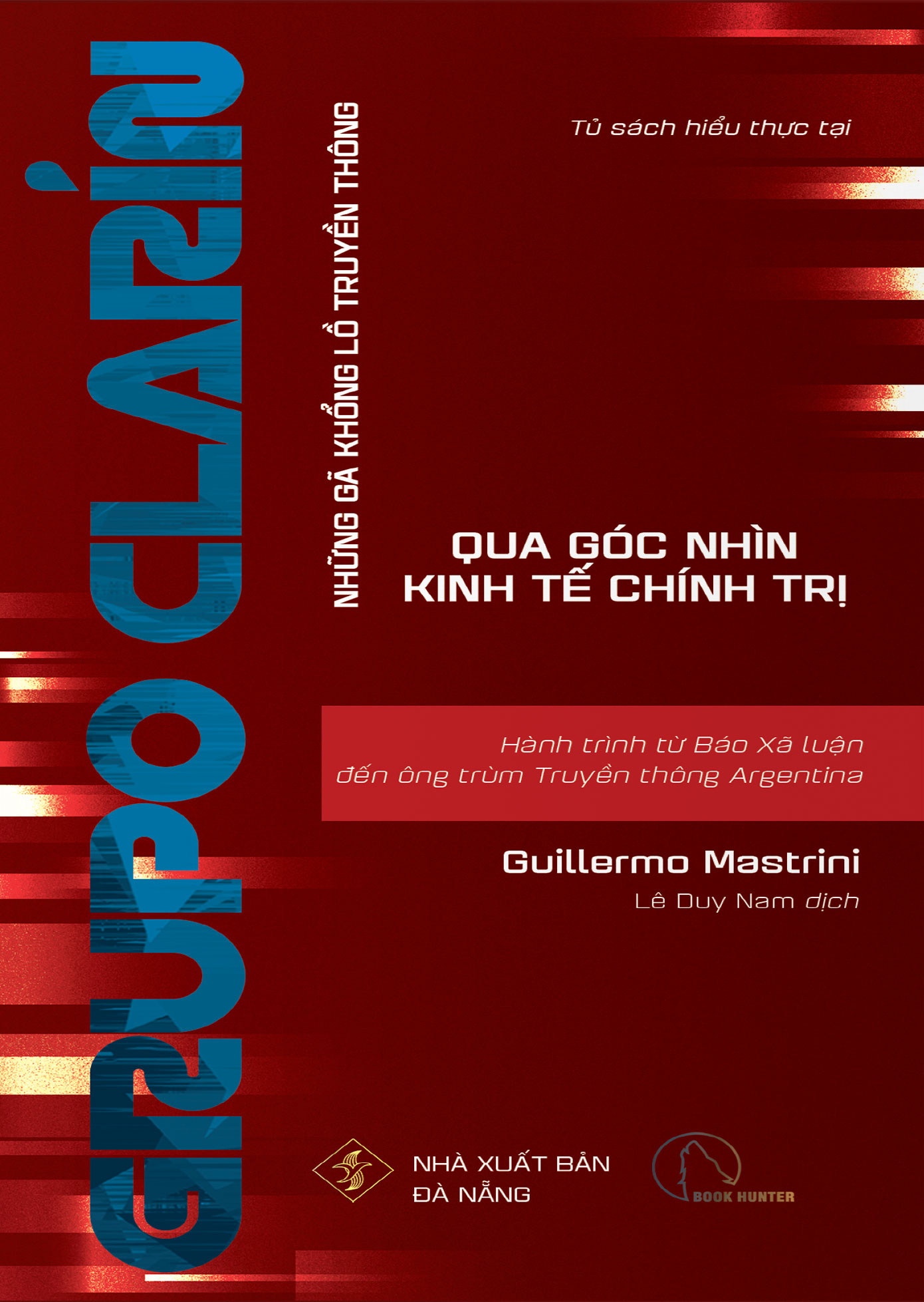 grupo clarin - hành trình từ báo xã luận đến ông trùm truyền thông argentina
