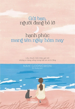 gửi bạn, người đang bỏ lỡ hạnh phúc mang tên ngày hôm nay