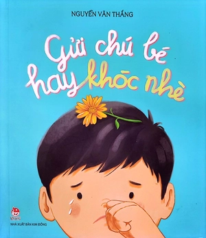 gửi chú bé hay khóc nhè