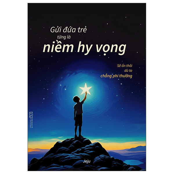 Gui Dua Tre Tung La Niem Hy Vong - Se On Thoi Du Ta Chang Phi Thuong