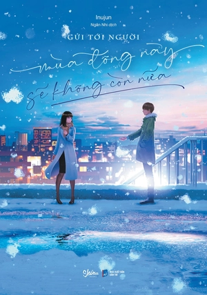 gửi tới người mùa đông này sẽ không còn nữa