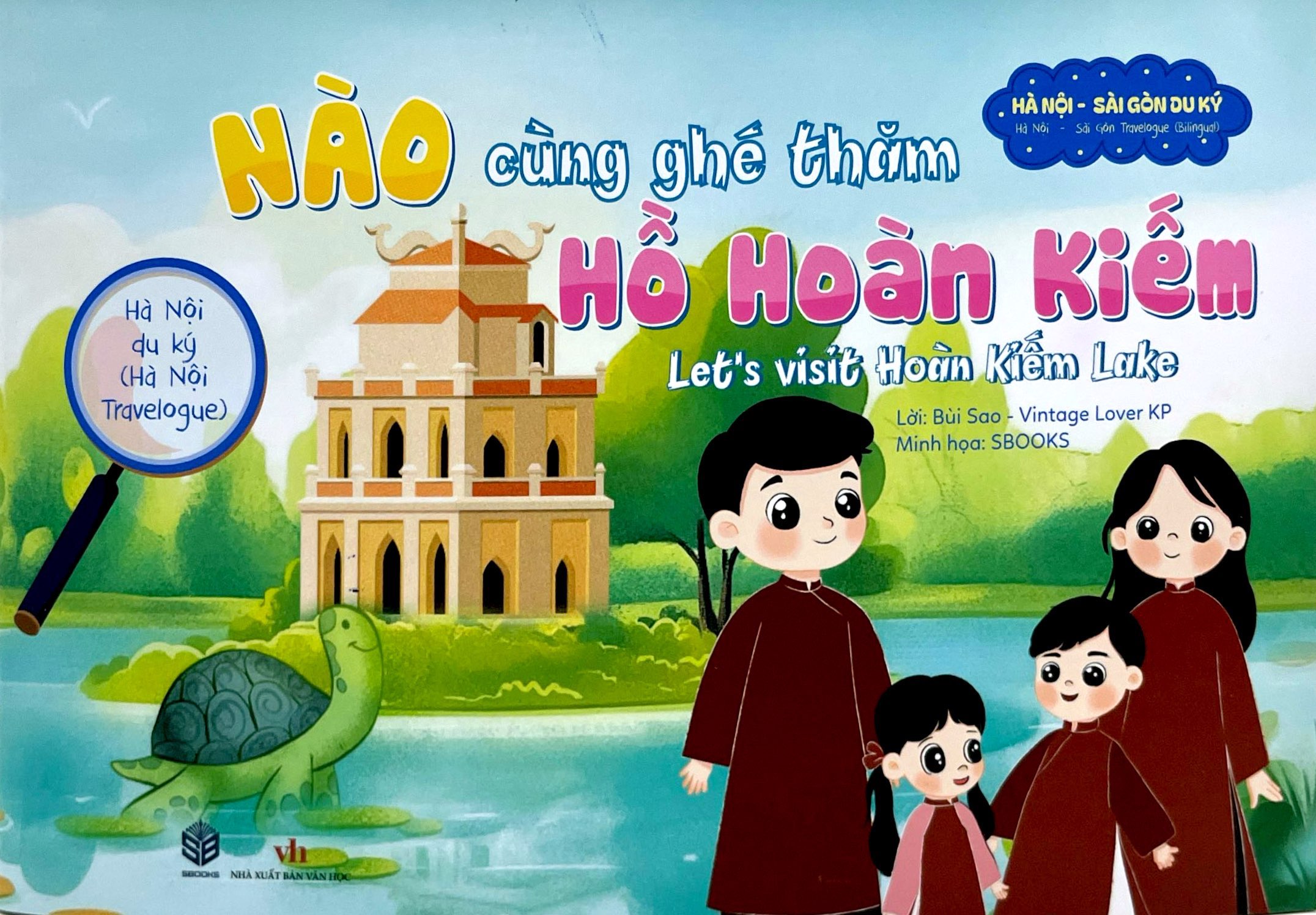 Ha Noi Du Ky - Ha Noi Travelogue - Nao Cung Ghe Tham - Ho Hoan Kiem - Let's Visit Hoan Kiem Lake