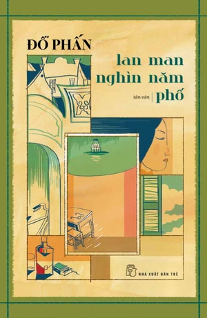 hà nội trong mắt một người - lan man nghìn năm phố