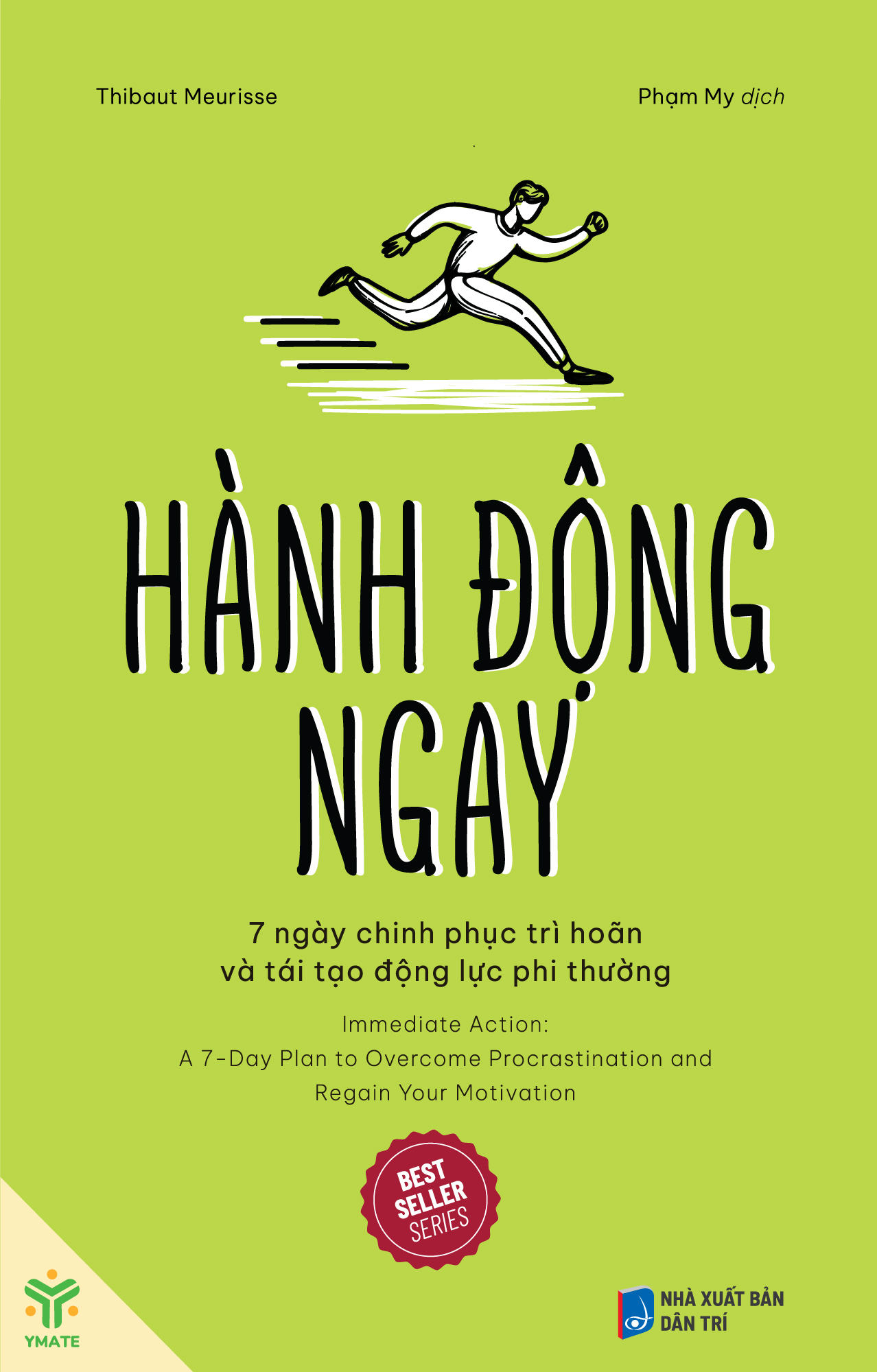 hành động ngay - 7 ngày chinh phục trì hoãn và tái tạo động lực phi thường
