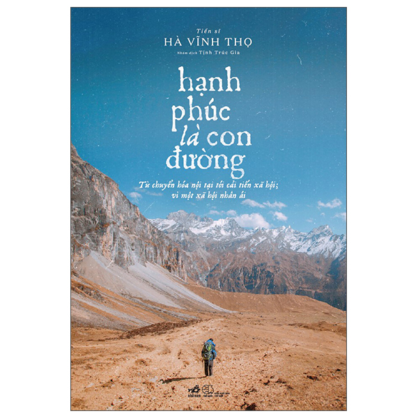 Hanh Phuc La Con Duong - Tu Chuyen Hoa Noi Tai Toi Cai Tien Xa Hoi