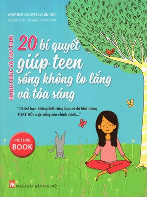 hạnh phúc và thư thái - 20 bí quyết giúp teen sống tốt hơn và tỏa sáng
