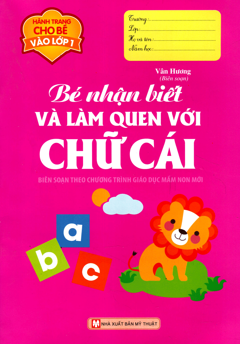 hành trang cho bé vào lớp 1 - bé nhận biết và làm quen với chữ cái
