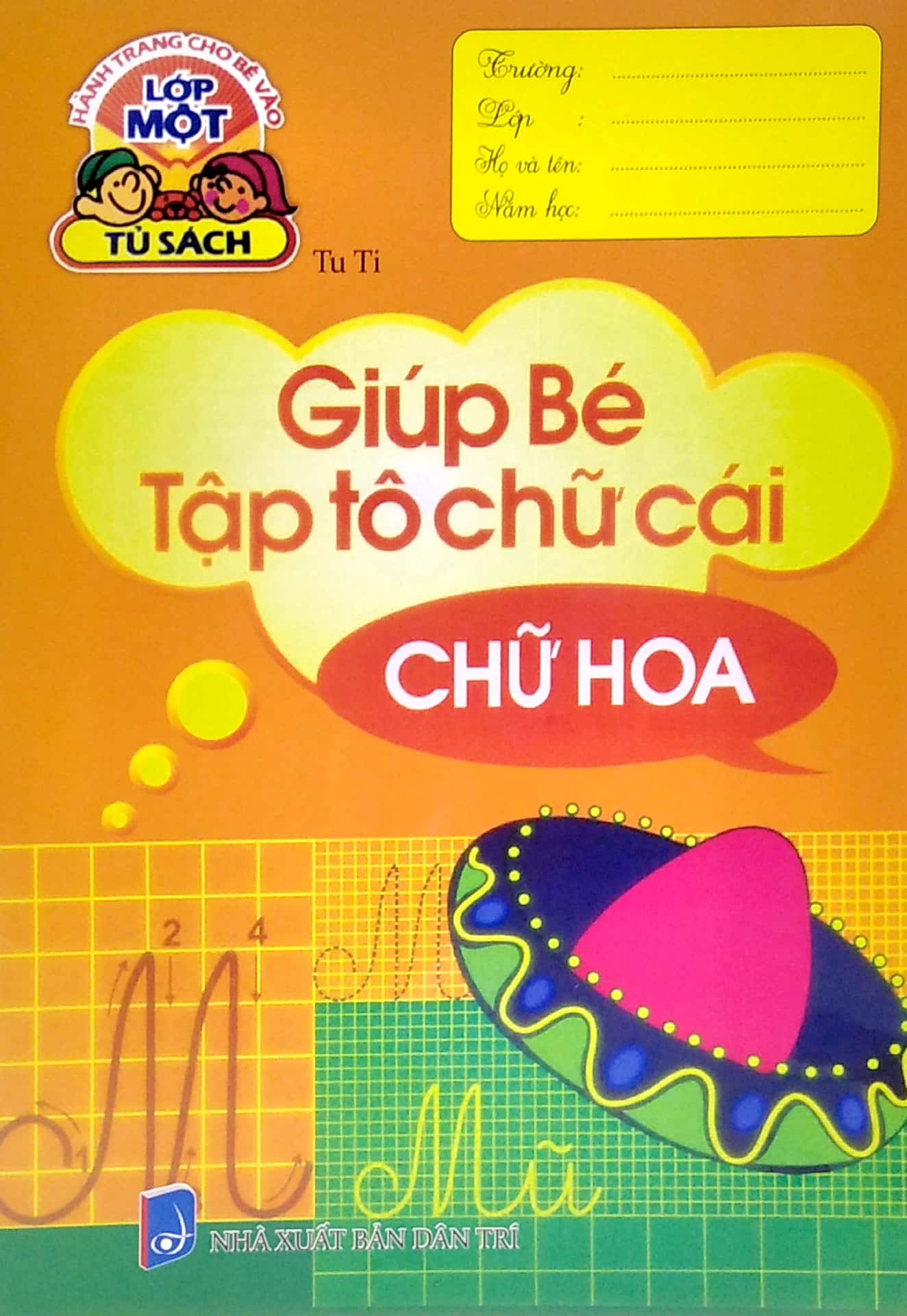 hành trang cho bé vào lớp 1 - giúp bé tập tô chữ cái - chữ hoa