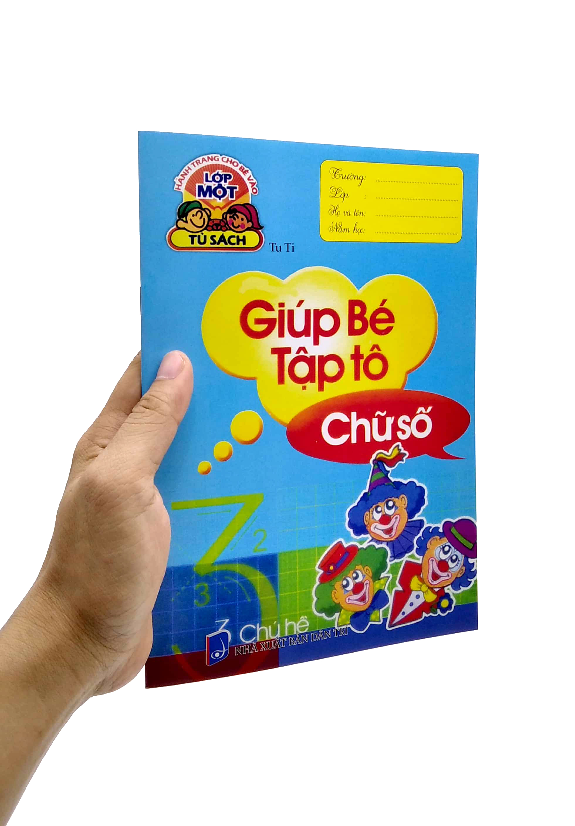 hành trang cho bé vào lớp 1 - giúp bé tập tô chữ số