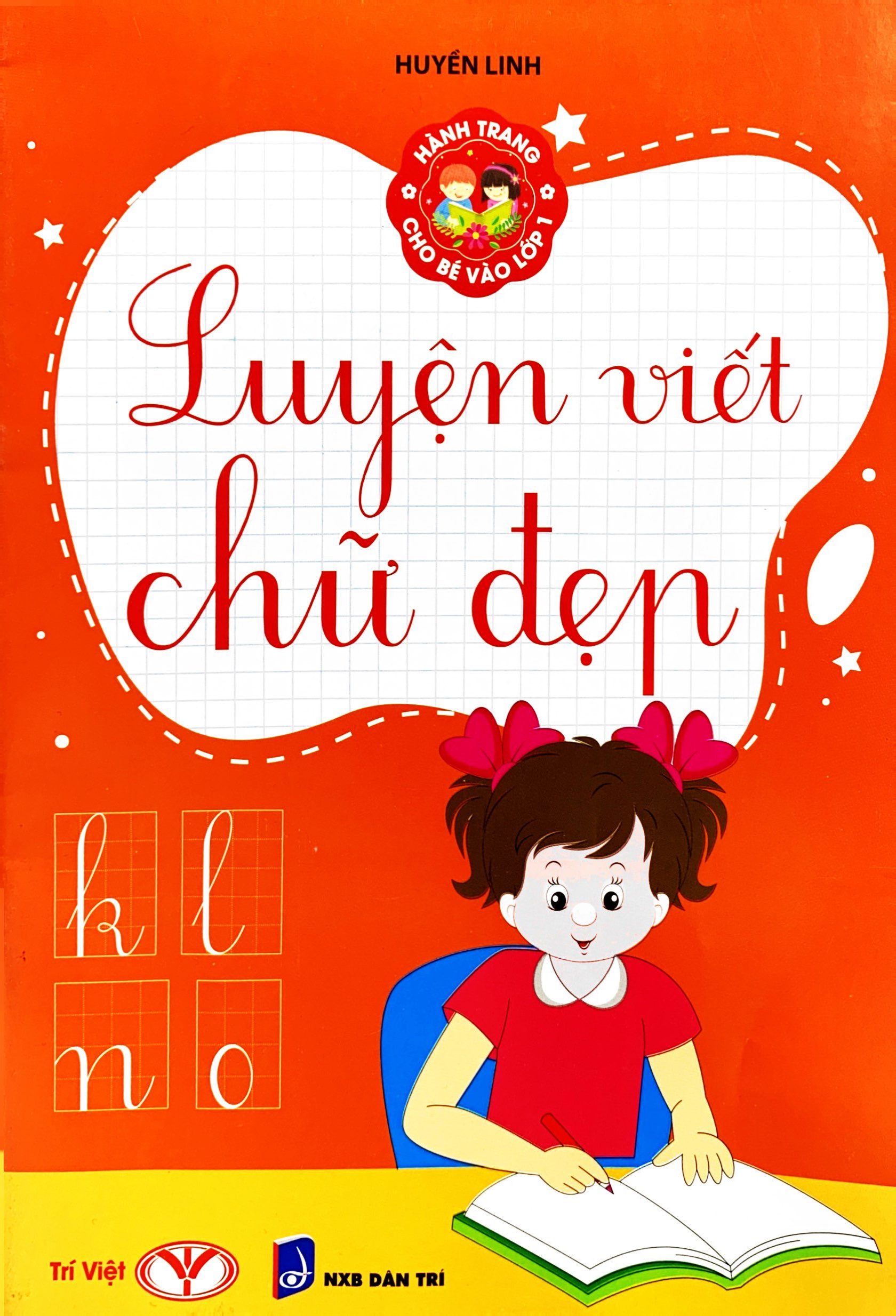 hành trang cho bé vào lớp 1 - luyện viết chữ đẹp (tái bản 2023)