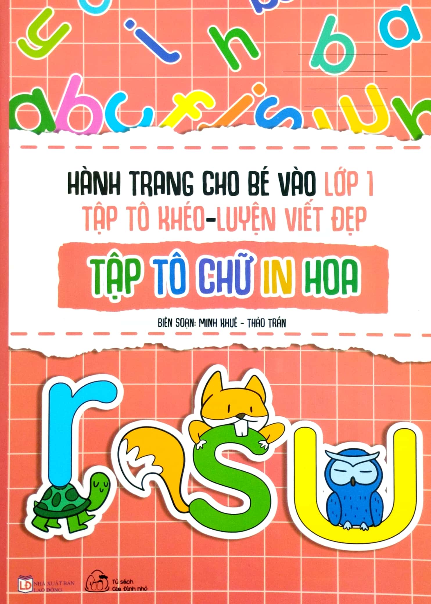 hành trang cho bé vào lớp 1 - tập tô khéo - luyện viết đẹp: tập tô chữ in hoa