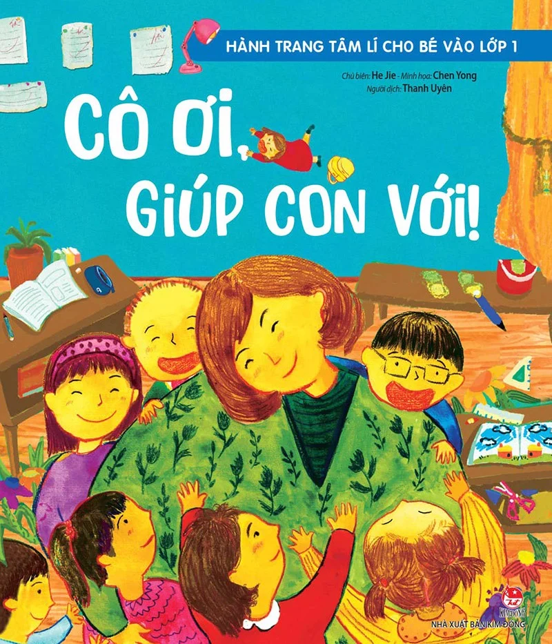 hành trang tâm lí cho bé vào lớp 1 - cô ơi, giúp con với!