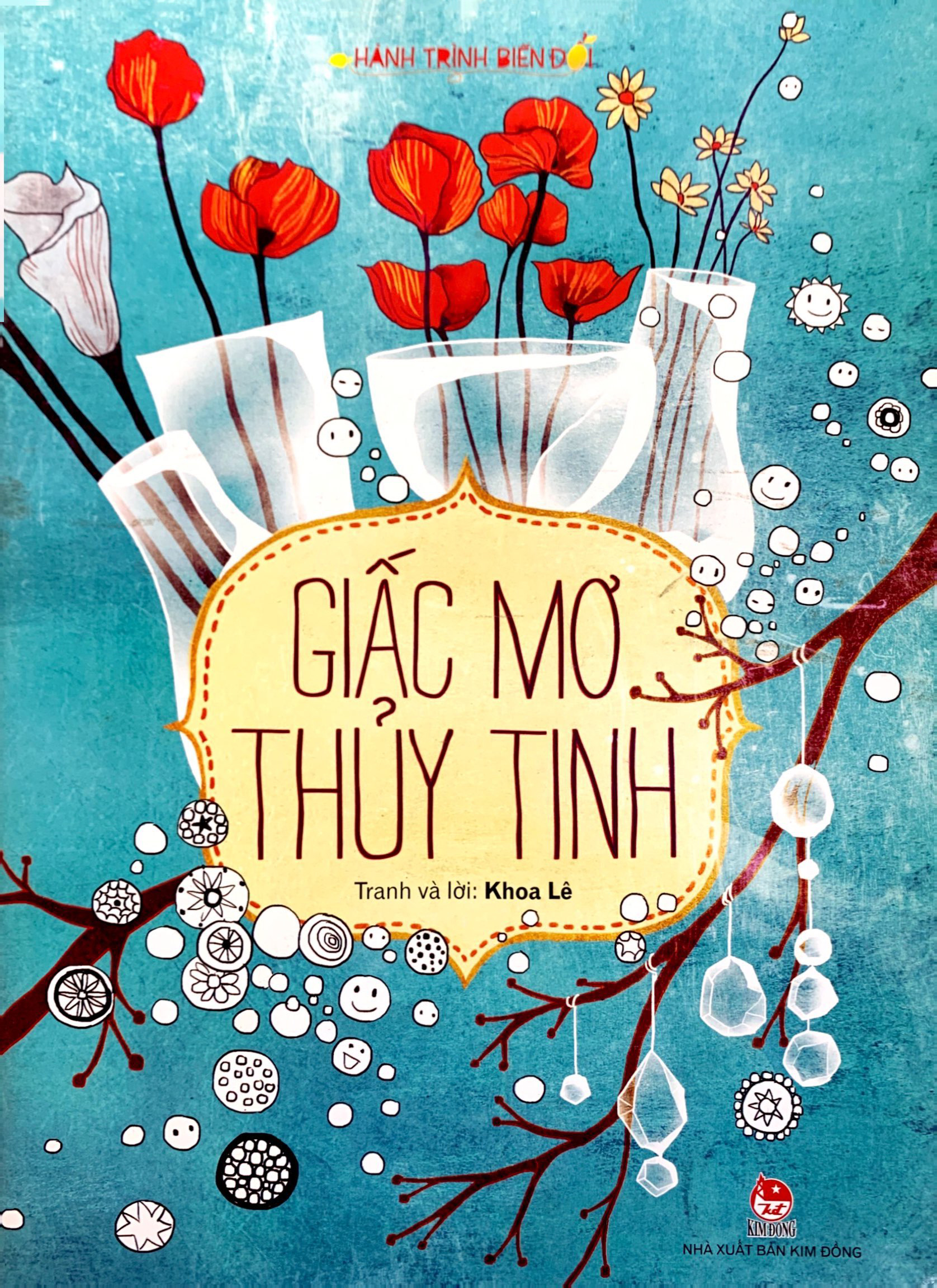 hành trình biến đổi - giấc mơ thủy tinh (tái bản 2022)