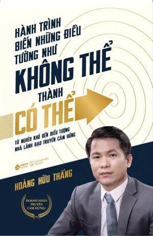 hành trình biến những điều tưởng như không thể thành có thể