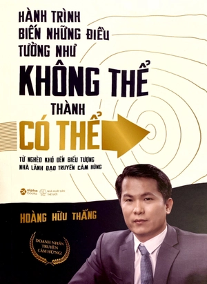 hành trình biến những điều tưởng như không thể thành có thể