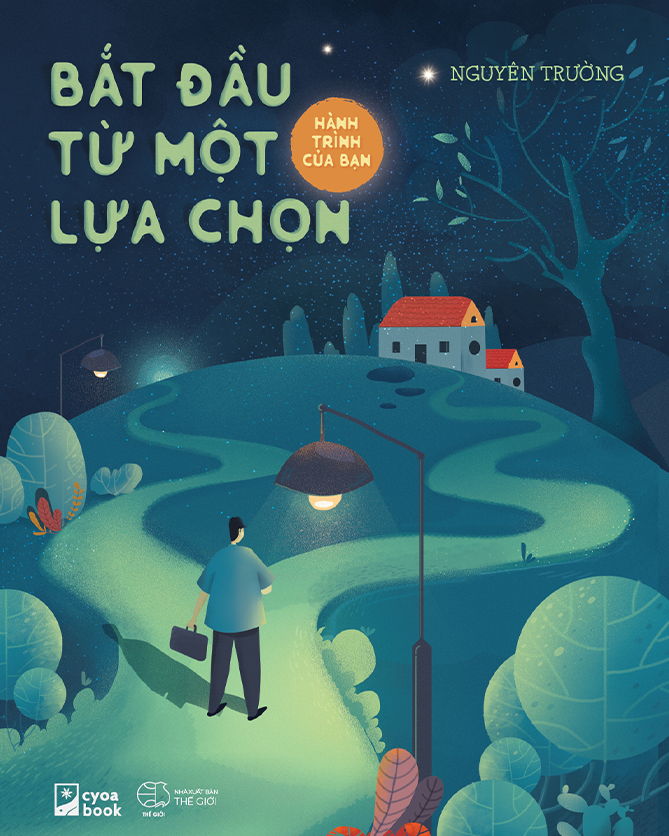 hành trình của bạn bắt đầu từ một lựa chọn