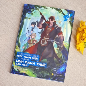 hành trình trở thành nhà thám hiểm của chàng lính đánh thuê bần hàn - tập 4 - tặng kèm bookmark