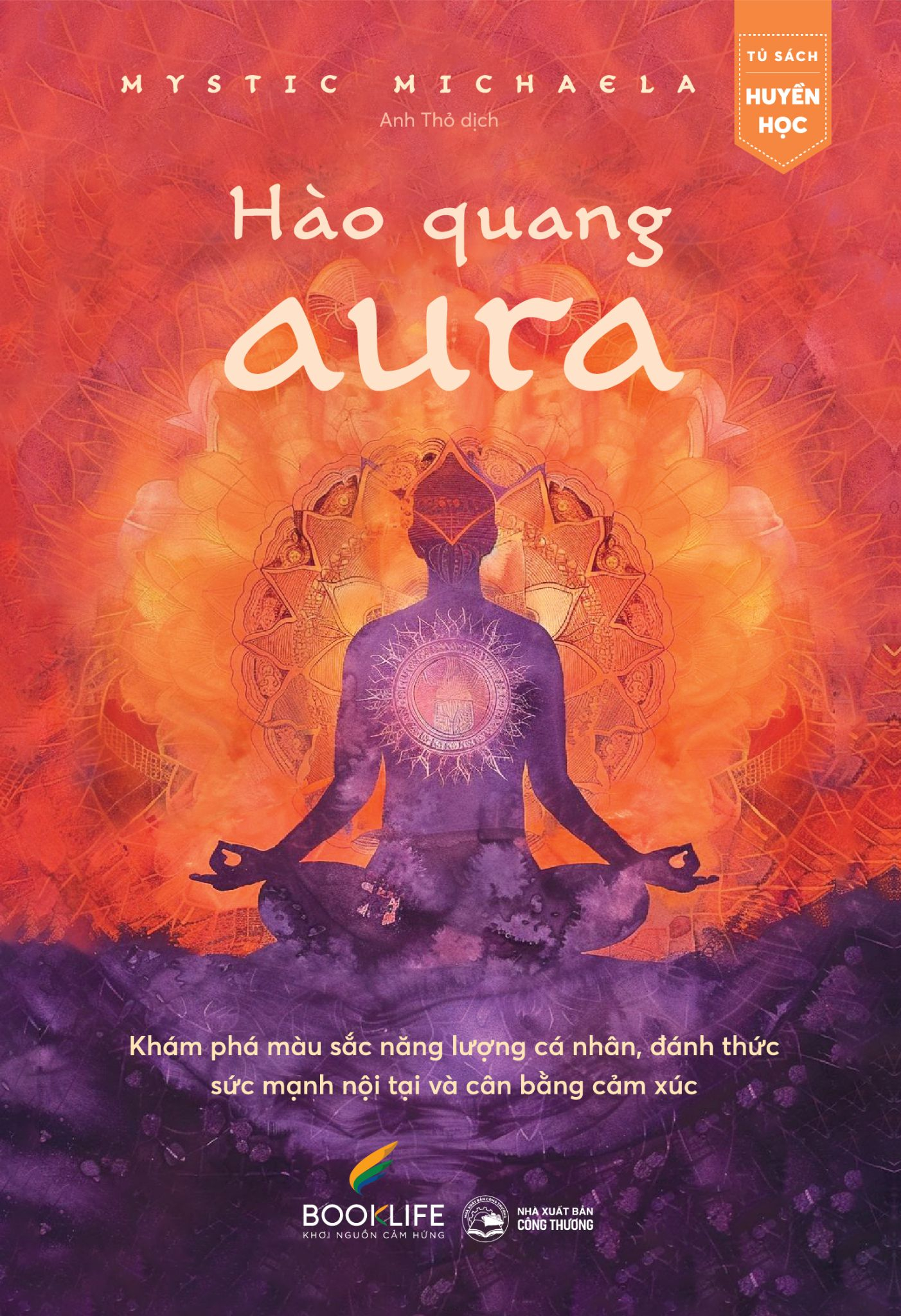 hào quang aura - khám phá màu sắc năng lượng cá nhân, đánh thức sức mạnh nội tại và cân bằng cảm xúc